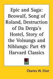 Cover of: Epic and Saga: Beowulf, Song of Roland, Destruction of Da Derga's Hostel, Story of the Volsungs and Niblungs (Harvard Classics, Part 49)