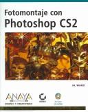 Cover of: Fotomontaje con Photoshop CS2 (DISENO Y CREATIVIDAD) (Diseno Y Creatividad / Design and Creativity)