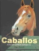 Cover of: Caballos: Razas Y Procedencia