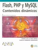 Cover of: Flash, Php Y Mysql: Contenidos Dinamicos / Dynamic Contents (Diseno Y Creatividad / Design & Creativity)