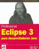 Cover of: Eclipse 3 Para Desarrolladores Java / Professional Eclipse 3 for Java Developers