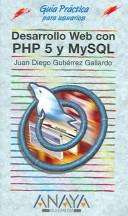 Cover of: Desarrollo Web con PHP 5 y MySQL (Guía práctica)