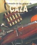 Cover of: El Mundo de Las Armas de Caza by Jean Berton