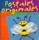 Cover of: Postales Originales/Making Cards (Colección "Manualidades Para Jugar Y Aprender"/Activities for Playing and Learning) by Penny King