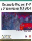 Cover of: Desarrollo Web con PHP y Dreamweaver Mx 2004 / PHP Web Development with Macromedia Dreamweaver Mx 2004 (Diseño Y Creatividad / Design and Creativity) by Allan Kent, David Powers, Rachel Andrew
