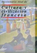 Cover of: Diccionario Akal de cultura y civilización francesas