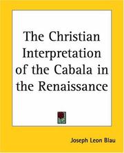 Cover of: The Christian Interpretation Of The Cabala In The Renaissance by Joseph L. Blau, Joseph L. Blau