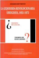 La Izquierda Revolucionaria Uruguaya by Eduardo Rey Tristan