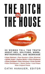 Cover of: The Bitch in the House by Cathi Hanauer, Cathi Hanauer