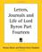 Cover of: Letters, Journals And Life Of Lord Byron