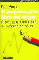 Cover of: El pequeno gran libro del riesgo/The small great book of risk: Claves para comprender la inversion en bolsa (Paidos Plural)