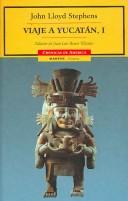 Cover of: Viaje A Yucatan / Journey To Yucatan (Cronicas De America/ America Chronicles) by John Lloyd Stephens