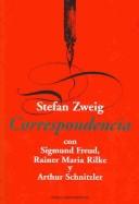 Cover of: Correspondencia / Correspondence : Con Sigmund Freud, Rainer Maria Rilke Y Arthur Schnitzler: Con Sigmund Freud, Rainer Maria Rilke Y Arthur Schnitzler