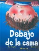 Cover of: Debajo De La Cama/ Under the Bed