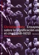 Cover of: Ensayos sobre la significacion en el cine 1964-1968/ Essays on the Significance in Films 1964-1968 (Cine) by Christian Metz