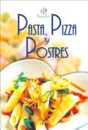 Cover of: Pasta, Pizza y Postres