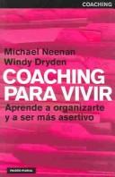 Cover of: Coaching para vivir: Aprende a organizarte y a ser mas asertivo (Paidos Plural)