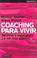 Cover of: Coaching para vivir