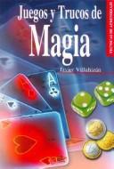 Cover of: Juegos y Trucos de Magia