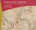 Cover of: Atlas De Los Imperios: De Babilonia A Rusia Sovietica