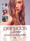 Cover of: Peinados con glamour: Crea tu propio estilo