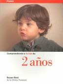 Cover of: Comprendiendo a Tu Hijo De 2 Anos/Understanding Your Two Year Old by Susan Reid
