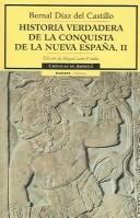 Cover of: Historia verdadera de la conquista de la nueva España, II/True history of the new Spanish conquest, II (Cronicas De America) by Bernal Díaz del Castillo