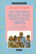 Cover of: UN Mundo Mejor Para Nuestros Hijos