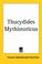 Cover of: Thucydides Mythistoricus