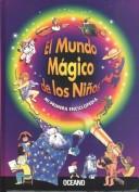 Cover of: El Mundo Magico De Los Ninos by 