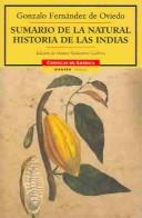 Cover of: Sumario de la natural historia de las Indias / Summary of the Natural History of the Indies (Cronicas de America) (Cronicas De America)