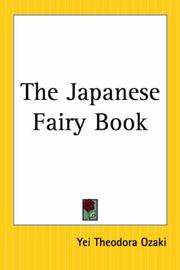 Cover of: The Japanese Fairy Book by Yei Theodora Ozaki, Yei Theodora Ozaki