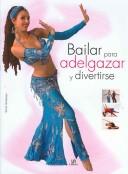 Cover of: Bailar Para Adelgazar Y Divertirse/ Dancing for Entertainment and Weight Loss