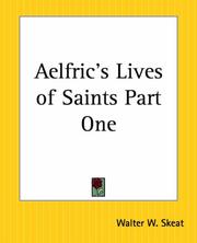 Cover of: Aelfric's Lives Of Saints Part One by Walter W. Skeat