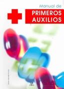 Manual de primeros auxilios/ First Aid Manual by Javier Vendrell Covisa
