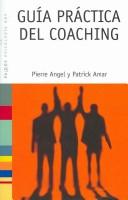 Cover of: Guia practica del coaching/ Practical Guide to Coaching (Psicologia Hoy/ Psychology Today)