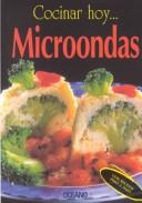 Cover of: Cocinar hoy.. Microondas by Itos Vazquez, Editores