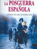 Cover of: La Posguerra Espanola/ The Post War Period of Spain