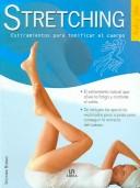 Cover of: Stretching: Estiramientos para tonificar el cuerpo/ Stretches to tone up the body