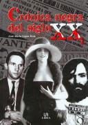 Cover of: Cronica Negra Siglo XX/ Black Chronicle of the XX Century
