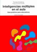 Cover of: Inteligencias Multiples En El Aula / Multiple Intelligences in the Classroom: Guia Practica para Educadores / Practical Guide for Teachers (Paidos Educador / Education)