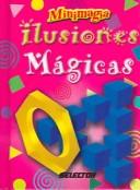 Cover of: Ilusiones Magicas/ Magical Illusions (Minimagia / Minimagic)