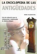 La Enciclopedia De Las Antiguedades / Antiques Encyclopedia by Hidde Halbertsma