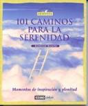 Cover of: 101 Caminos Para La Serenidad by Gottfried Kerstin, Gottfried Kerstin