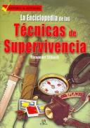 Cover of: Enciclopedia De La Tecnicas De Supervivencia/ The Encyclopedia of Survival Techniques by Alexander Stilwell