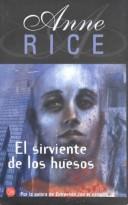 Cover of: El Sirviente De Los Huesos by Anne Rice