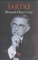 Cover of: El Siglo De Sartre by Bernard-Henri Lévy