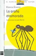 Cover of: La Arana enamorada/ The Spider Who's in Love