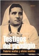 Cover of: Testigos Del Prodigio: Poderes Ocultos Y Oficios Insolitos (Arcanos)