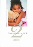 Cover of: Comprendiendo a tu hijo de 2 anos/ Understanding Your Two-Year-Old (Nueva Clinica Tavistock/ New Tavistock Clinic)